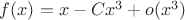$f(x)=x-Cx^3+o(x^3)$