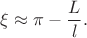 $\xi \approx \pi-\dfrac{L}{l}.$