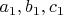 $a_1, b_1,c_1$