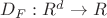 $D_{F}:R^{d} \to R$