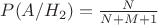 $P(A/H_2)=\frac{N}{N+M+1}$