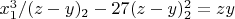 $x_1^3/(z-y)_2-27(z-y)_2^2=zy $