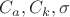$ C_a, C_k, \sigma $