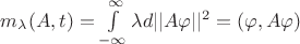 $ m_\lambda (A,t)=  \int\limits_{-\infty}^\infty \lambda d||A \varphi||^2 = (\varphi,A\varphi)$