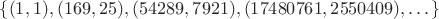 $\{(1,1), (169,25), (54289, 7921), (17480761,2550409),&hellip;\}$