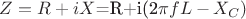 $Z=R+iX$=R+i(2\pi f L-X_C)$