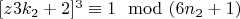 $[z{3k_2+2}]^3\equiv 1\mod (6n_2 +1)$