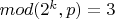 $mod(2^k,p)=3$