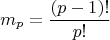 \[m_p  = \frac{{(p - 1)!}}{{p!}}\]