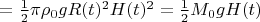 $=\frac{1}{2}\pi\rho_0gR(t)^2H(t)^2=\frac{1}{2}M_0gH(t)$