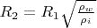 $R_{2}=R_{1}\sqrt{\frac{\rho _{w}}{\rho _{i}}}$