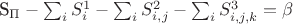 S_\Pi-\sum_{i}S^1_i-\sum_{i}S^2_{i,j}-\sum_{i}S^3_{i,j,k}=\beta
