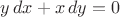$y\,dx+x\,dy=0$