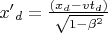 ${x&rsquo;}_d=\frac{(x_d-vt_d)}{\sqrt{1-\beta^2}}$