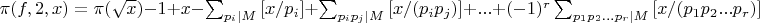 $\pi(f,2,x)=\pi(\sqrt{x})-1+x-\sum_{p_i|M}{ [x/p_i] }+ \sum_{p_ip_j|M}{[x/(p_ip_j)]} +...+(-1)^r\sum_{p_1p_2...p_r|M}{[x/(p_1p_2...p_r)]}$