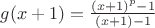 $g(x+1)=\frac{(x+1)^p-1}{(x+1)-1}$