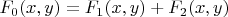 $F_0(x,y)=F_1(x,y)+F_2(x,y)$