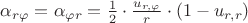 $\alpha_{r\varphi}=\alpha_{\varphi r}=\frac{1}{2}\cdot\frac{u_{r,\varphi}}{r}\cdot\left(1-u_{r,r}\right)$