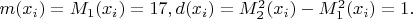 $m(x_i)=M_1(x_i)=17, d(x_i)=M_2^2(x_i)-M_1^2(x_i)=1.$