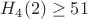 $H_4(2)\ge51$
