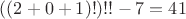 $((2+0+1)!)!! - 7=41$