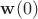 $\mathbf w(0)$