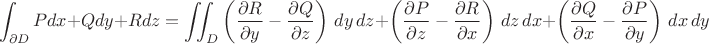 $$\displaystyle\int_{\partial D} Pdx+Qdy+Rdz=\displaystyle\iint_{D}\left(\frac{\partial R}{\partial y}-\frac{\partial Q}{\partial z}\right)\,dy\,dz+\left(\frac{\partial P}{\partial z}-\frac{\partial R}{\partial x}\right)\,dz\,dx+\left(\frac{\partial Q}{\partial x}-\frac{\partial P}{\partial y}\right)\,dx\,dy$$