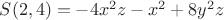 $S(2,4) = - 4x^2z-x^2+8y^2z$