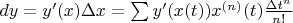 $dy = y'(x)\Delta x  = \sum y'(x(t)) x^{(n)}(t) \frac {\Delta t^n} {n!}$