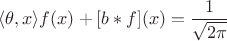 $$
\langle \theta, x \rangle f(x) + [b*f](x) = \frac{1}{\sqrt{2\pi}}
$$