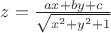 $z=\frac{ax+by+c}{\sqrt{x^2+y^2+1}}$