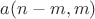 $a(n - m, m)$