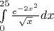 $\int\limits_{0}^{25}\frac{e^{-2x^2}}{\sqrt{x}}dx$
