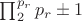 $\prod_2^{p_r} p_r\pm 1$