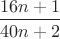 $\dfrac{16n+1}{40n+2}$