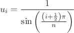 $$u_i=\frac1{\sin\left(\frac{\left(i+\frac12\right)\pi}n\right)}$$