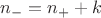 $n_{-}=n_{+}+k$