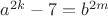 $a^{2k}-7=b^{2m}$