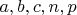 $a,b,c,n,p$