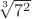 $\sqrt [3]{7^2}$