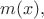 $m(x),$