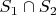 $S_1\cap S_2$