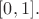 $[0, 1].$