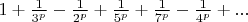$1+\frac{1}{3^{p}}-\frac{1}{2^{p}}+\frac{1}{5^{p}}+\frac{1}{7^{p}}-\frac{1}{4^{p}}+...$