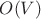 $O(V)$
