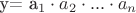 y= a_1\cdot a_2\cdot ... \cdot a_n