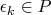 $\epsilon_k \in P$