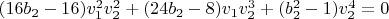 $(16 b_2-16) v_1^2 v_2^2+(24 b_2-8) v_1 v_2^3+(b_2^2-1) v_2^4=0$