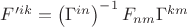 $ F'^{ik}=\left( \Gamma^{in} \right)^{-1} F_{nm} \Gamma^{km}  $