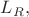 $L_R,$
